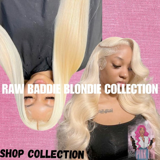 RAW BADDIE BLONDIE COLLECTION